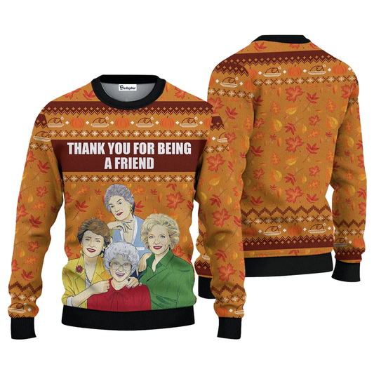 Thank You For Being A Friend Ugly Sweater