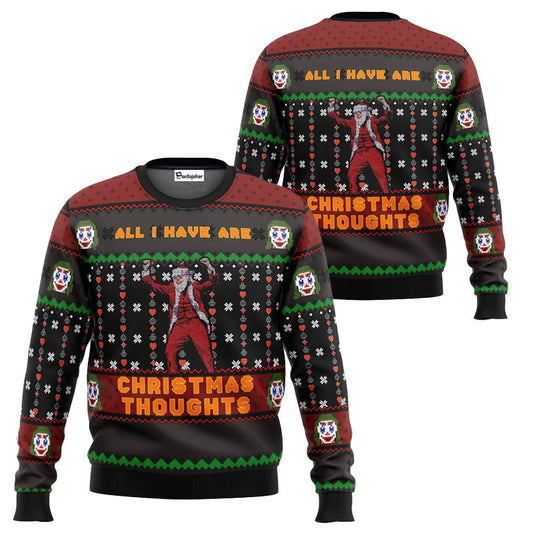 Joker All I Have Are Christmas Thoughts Ugly Sweater