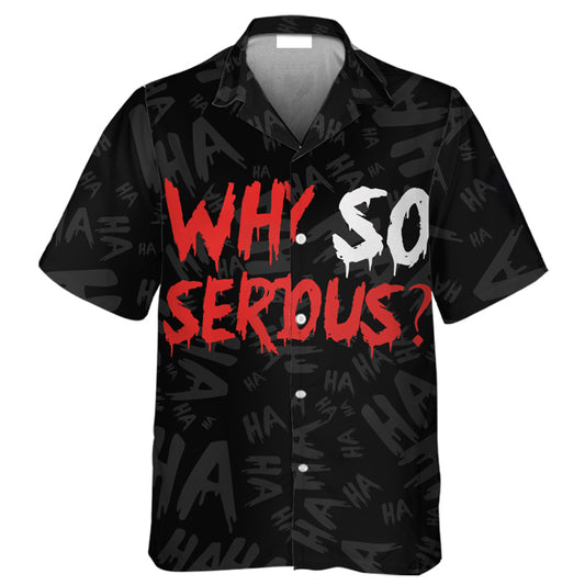 Joker Why So Serious Hawaiian Shirt