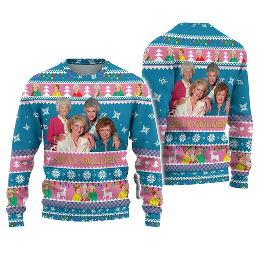 Stay Golden Girls Forever Ugly Sweater