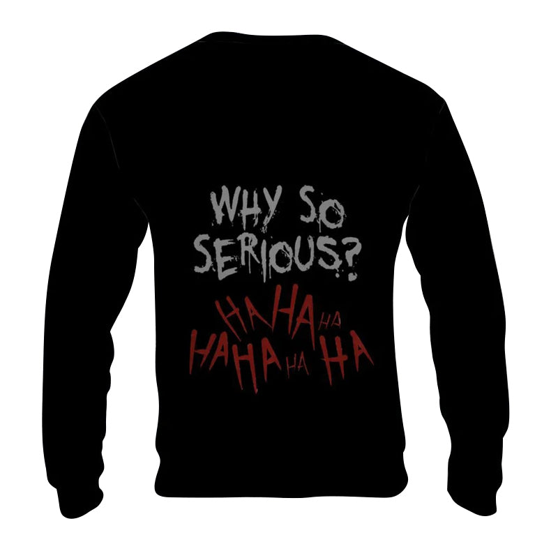 Why So Serious Joker Black Sweatshirt