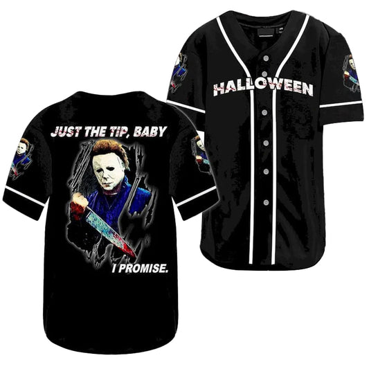 Michael Myers Just The Tip Baby I Promise Baseball Jersey