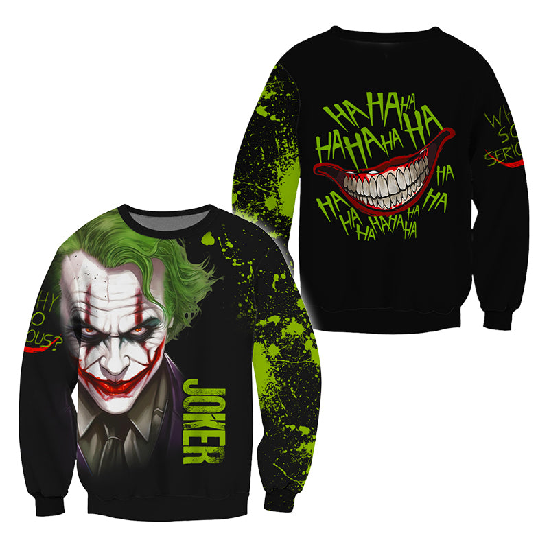 Joker Horror Why So Serious HaHaHa Sweatshirt