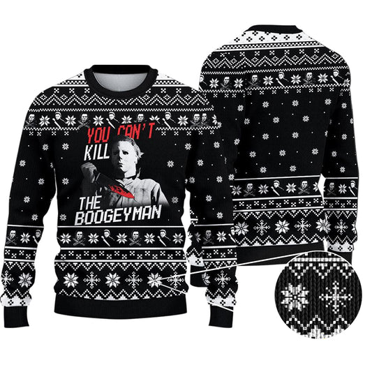 You Can Not Kill The Bogeyman Ugly Sweater