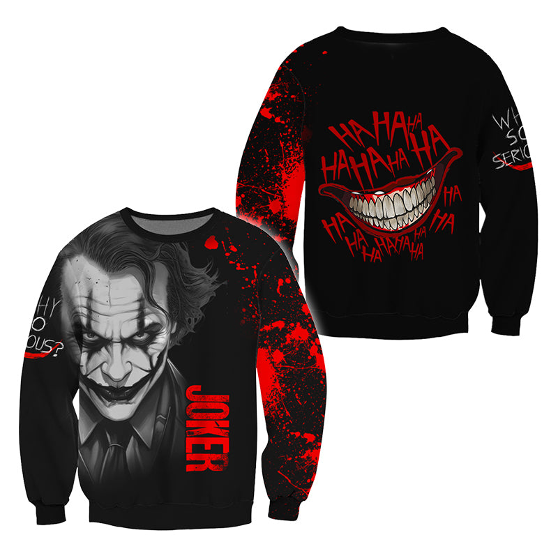 Joker Horror Why So Serious HaHaHa Sweatshirt