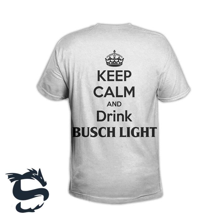 Keep Calm & Drink Busch Light T-shirt & Sweatshirt - Santa Joker